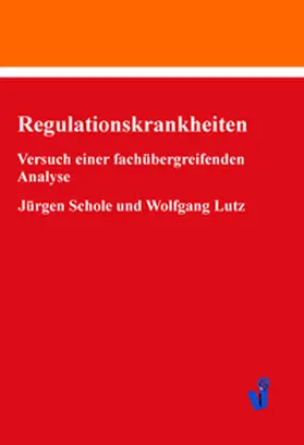 Schole / Lutz |  Regulationskrankheiten | Buch |  Sack Fachmedien