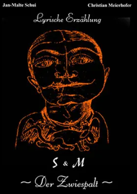 Schui / Meierhofer |  S & M - Der Zwiespalt | Buch |  Sack Fachmedien