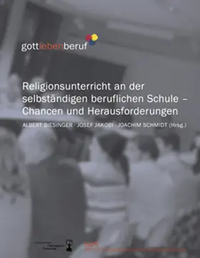 Biesinger / Jakobi / Schmidt |  Religionsunterricht an der selbständigen beruflichen Schule | Buch |  Sack Fachmedien