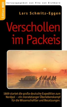 Schmitz-Eggen / Eichborn |  Verschollen im Packeis | Buch |  Sack Fachmedien