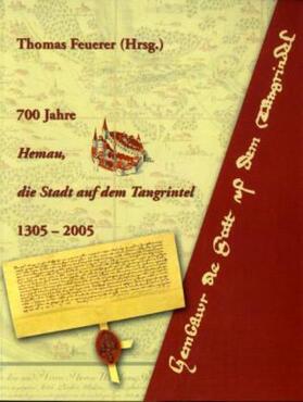 Feuerer |  700 Jahre Hemau, die Stadt auf dem Tangrintel | Buch |  Sack Fachmedien