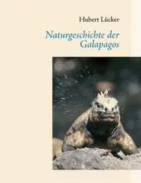 Lücker |  Naturgeschichte der Galapagos | Buch |  Sack Fachmedien