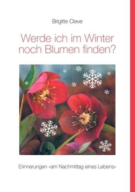 Cleve |  Werde ich im Winter noch Blumen finden? | Buch |  Sack Fachmedien