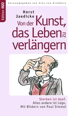 Jaedicke / Eichborn |  Von der Kunst, das Leben zu verlängern | Buch |  Sack Fachmedien
