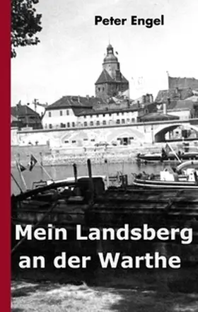 Engel |  Mein Landsberg an der Warthe | Buch |  Sack Fachmedien