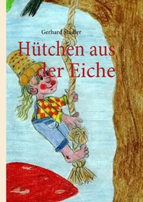Stadler |  Hütchen aus der Eiche | Buch |  Sack Fachmedien
