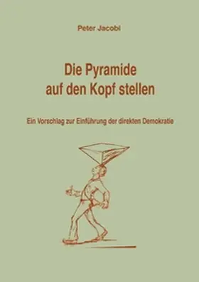 Jacobi |  Die Pyramide auf den Kopf stellen | Buch |  Sack Fachmedien