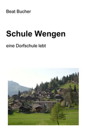 Bucher |  Schule Wengen | Buch |  Sack Fachmedien