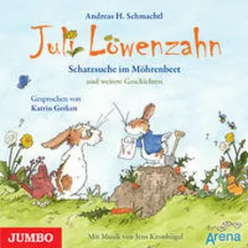 Schmachtl |  Juli Löwenzahn. Die Schatzsuche im Möhrenbeet und weitere Geschichten | Sonstiges |  Sack Fachmedien