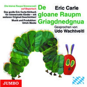 Carle |  Die kleine Raupe Nimmersatt (Bayerisch) | Sonstiges |  Sack Fachmedien