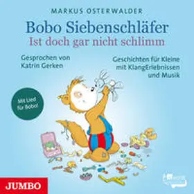 Osterwalder |  Bobo Siebenschläfer. Ist doch gar nicht schlimm | Sonstiges |  Sack Fachmedien