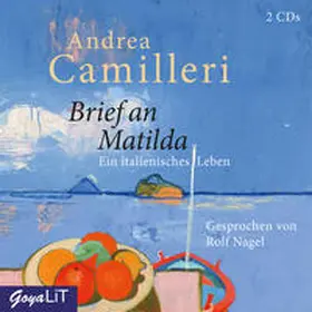 Camilleri |  Brief an Matilda. Ein italienisches Leben | Sonstiges |  Sack Fachmedien