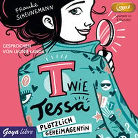 Scheunemann |  T wie Tessa. Plötzlich Geheimagentin! | Sonstiges |  Sack Fachmedien
