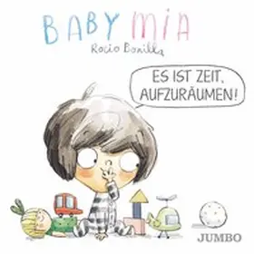 Bonilla |  Babymia. Es ist Zeit, aufzuräumen! | Buch |  Sack Fachmedien