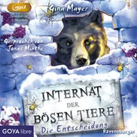 Mayer |  Internat der bösen Tiere 06. Die Entscheidung | Sonstiges |  Sack Fachmedien
