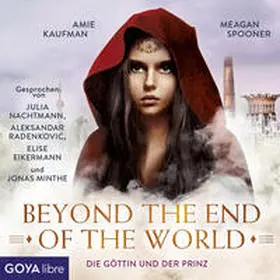 Kaufman / Spooner |  Die Göttin und der Prinz. Beyond the End of the World | Sonstiges |  Sack Fachmedien
