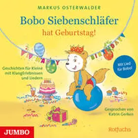 Steinbrede / Osterwalder |  Bobo Siebenschläfer hat Geburtstag! | Sonstiges |  Sack Fachmedien