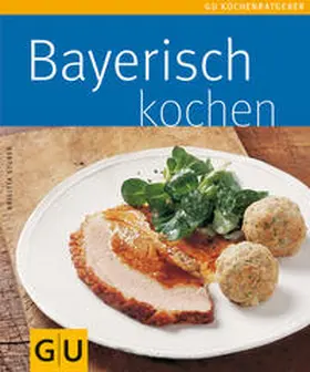 Stuber |  Bayerisch kochen | Buch |  Sack Fachmedien