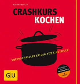 Kittler |  Crashkurs Kochen | Buch |  Sack Fachmedien