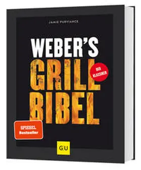 Purviance / Dengler | Weber's Grillbibel | Buch | 978-3-8338-1863-9 | www2.sack.de