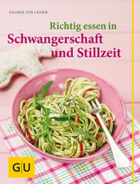 Cramm |  Richtig essen in Schwangerschaft und Stillzeit | Buch |  Sack Fachmedien