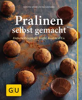 Casparek / Spehr |  Pralinen selbst gemacht | Buch |  Sack Fachmedien