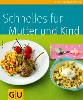 König |  Schnelles für Mutter und Kind | eBook | Sack Fachmedien