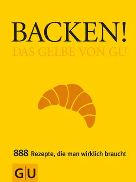 Geiger / Dickhaut |  Backen! Das Gelbe von GU | eBook | Sack Fachmedien