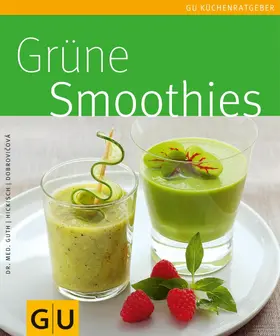 Guth / Hickisch / Dobrovicova |  Grüne Smoothies | eBook | Sack Fachmedien