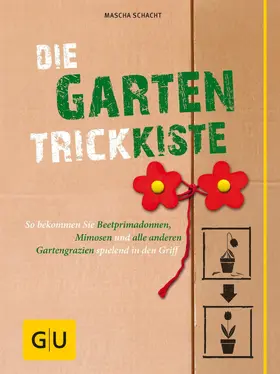 Schacht |  Die Garten-Trickkiste | eBook | Sack Fachmedien