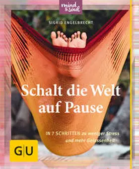 Engelbrecht |  Schalt die Welt auf Pause! | Buch |  Sack Fachmedien