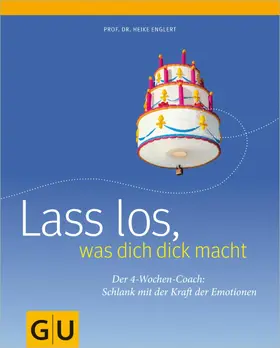 Englert |  Lass los, was Dich dick macht: der 4-Wochen-Plan | eBook | Sack Fachmedien