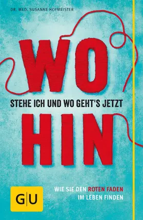 Hofmeister |  Wo stehe ich und wo geht's jetzt hin? | eBook | Sack Fachmedien
