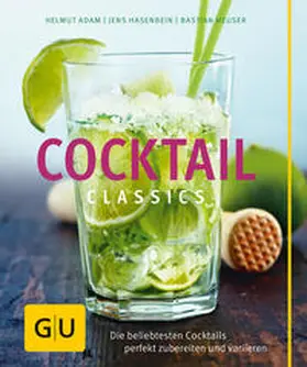 Adam / Hasenbein / Heuser |  Cocktail Classics | Buch |  Sack Fachmedien