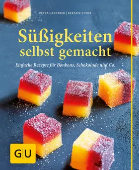 Casparek / Spehr |  Süßigkeiten selbst gemacht | eBook | Sack Fachmedien