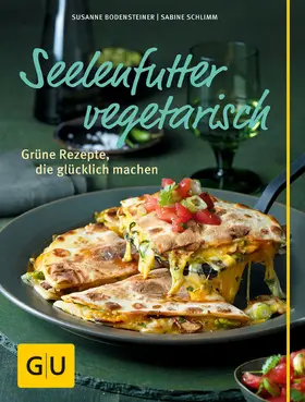 Bodensteiner / Schlimm |  Seelenfutter vegetarisch | eBook | Sack Fachmedien