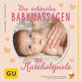 Hauswald / Bohlmann |  Die schönsten Babymassagen und Kuschelspiele | eBook | Sack Fachmedien
