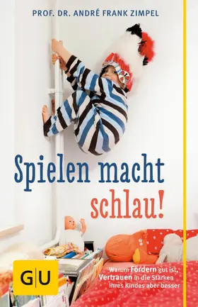 Zimpel |  Spielen macht schlau! | eBook | Sack Fachmedien