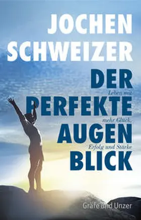 Schweizer |  Der perfekte Augenblick | Buch |  Sack Fachmedien
