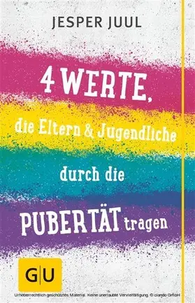 Juul |  Vier Werte, die Eltern & Jugendliche durch die Pubertät tragen | eBook | Sack Fachmedien