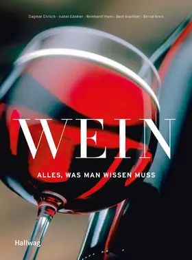 Koelliker / Kreis / Ehrlich |  Wein - Alles was man wissen muss | eBook | Sack Fachmedien