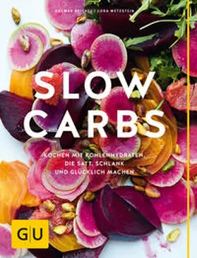 Wetzstein / Reichel |  Slow Carbs | Buch |  Sack Fachmedien