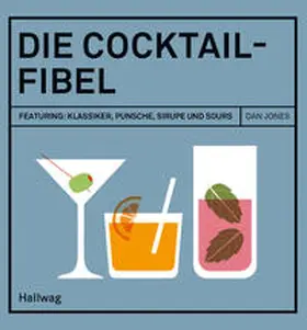 Jones |  Die Cocktail-Fibel | Buch |  Sack Fachmedien