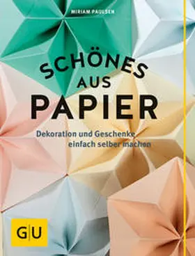 Paulsen | Schönes aus Papier | Buch | 978-3-8338-5212-1 | www2.sack.de
