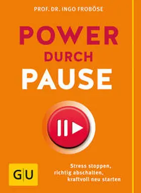 Froböse |  Power durch Pause | Buch |  Sack Fachmedien
