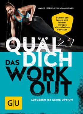 Petrik / Dannheimer |  Quäl dich - Das Workout | Buch |  Sack Fachmedien