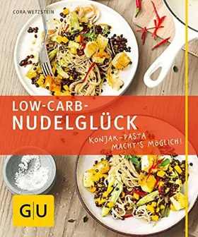Wetzstein |  Low-Carb-Nudelglück | eBook | Sack Fachmedien