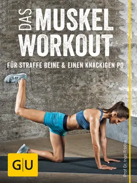 Froböse |  Das Muskel-Workout für straffe Beine und einen knackigen Po | eBook | Sack Fachmedien
