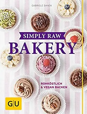 Danek |  Simply Raw Bakery | eBook | Sack Fachmedien