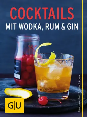 Hasenbein / Adam |  Cocktails mit Wodka, Rum und Gin | eBook | Sack Fachmedien